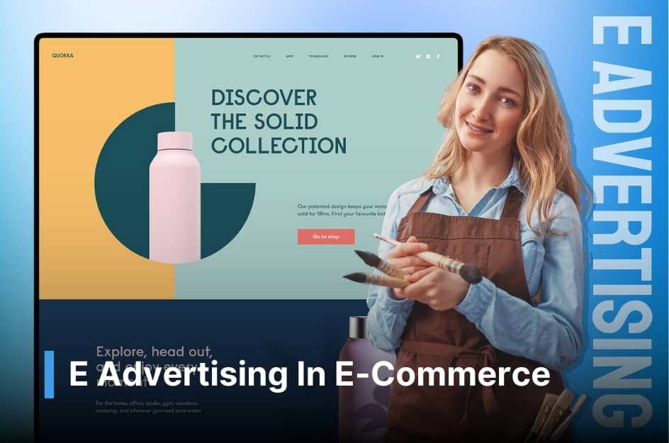 What is Ecommerce Advertising? Types & Benefits of Ecommerce Ad Strategy