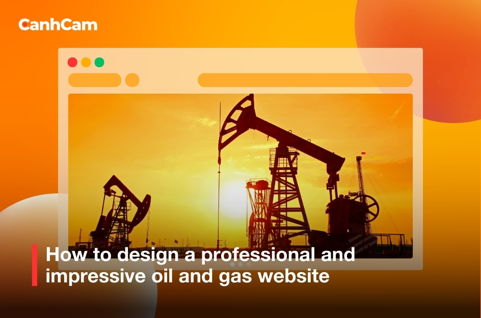 Oil and Gas Website Design | The Design & Development Process for Oil and Gas Websites