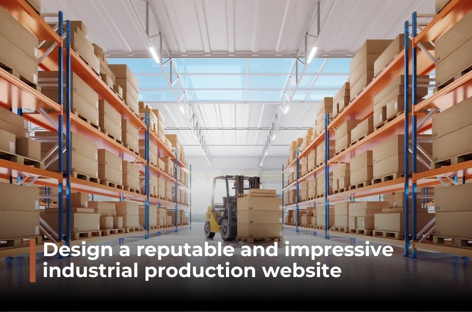 Manufacturing website design: How to build Manufacturing website and what are the benefits?